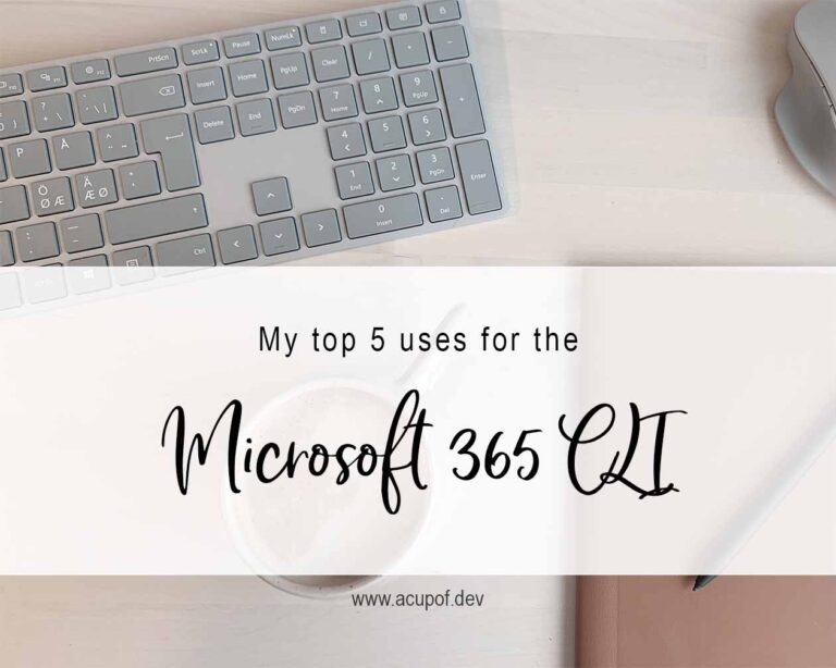My top 5 uses for Microsoft 365 CLI - A cup of dev